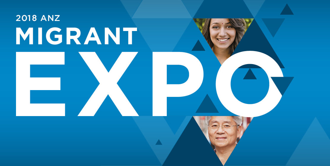 2018年度ANZ移民安居生活展（ANZ Migrant Expo）等你来！