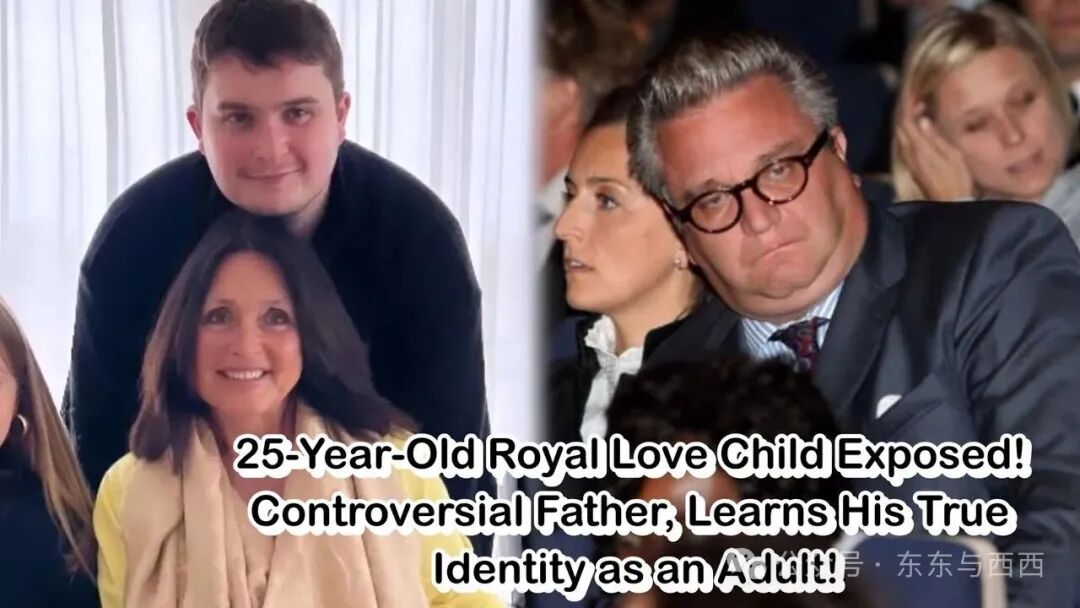 25-Year-Old Royal Love Child Exposed! Controversial Father, Learns His True Identity as an Adult!